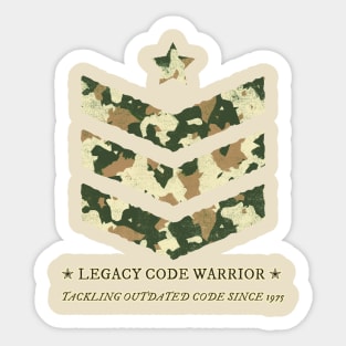 Legacy code warrior Sticker